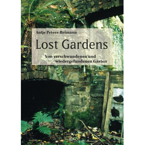 Antje Peters-Reimann - Lost Gardens