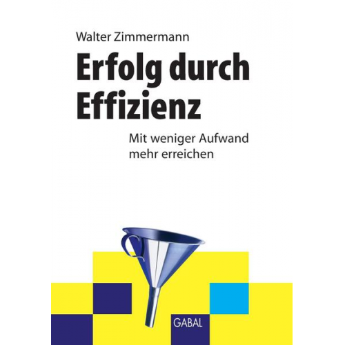 Walter Zimmermann - Erfolg durch Effizienz