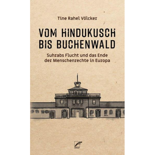 Tine Rahel Völcker - Vom Hindukusch bis Buchenwald