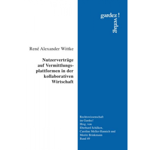 René Alexander Wittke - Nutzerverträge auf Vermittlungsplattformen in der kollaborativen Wirtschaft