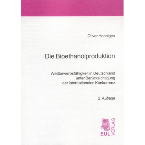 Oliver Henniges - Die Bioethanolproduktion