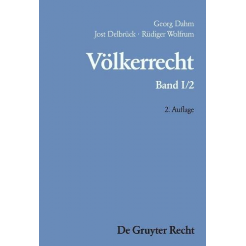 Georg Dahm; Jost Delbrück; Rüdiger Wolfrum: Völkerrecht / Der Staat und andere Völkerrechtssubjekte; Räume unter internationaler Verwaltung