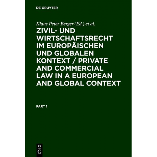 Zivil- und Wirtschaftsrecht im Europäischen und Globalen Kontext / Private and Commercial Law in a European and Global Context