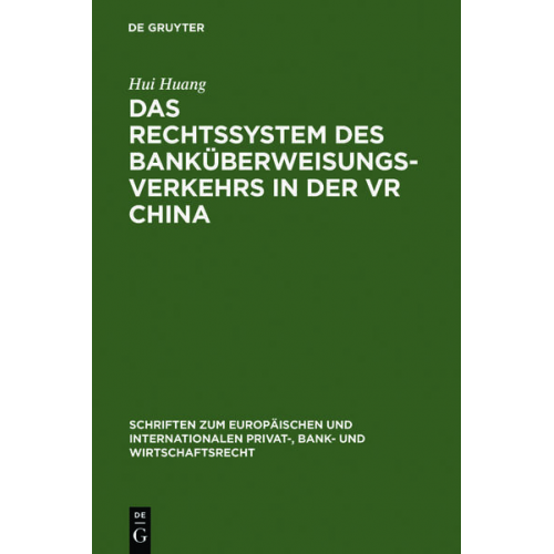 Hui Huang - Das Rechtssystem des Banküberweisungsverkehrs in der VR China