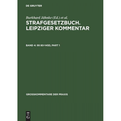 Strafgesetzbuch. Leipziger Kommentar / §§ 80-145d