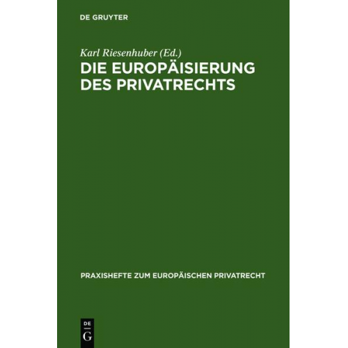 Karl Riesenhuber - Die Europäisierung des Privatrechts