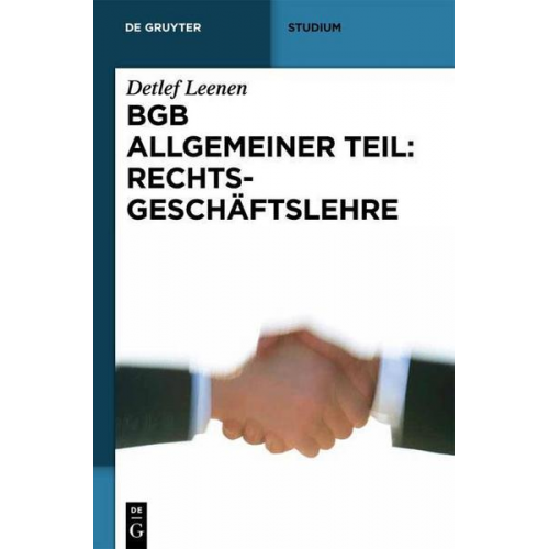 Detlef Leenen - BGB Allgemeiner Teil: Rechtsgeschäftslehre