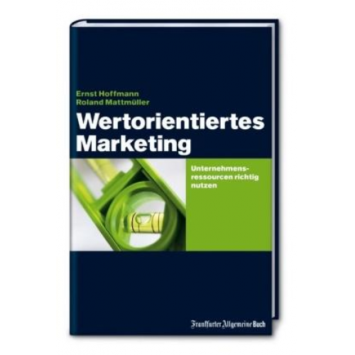 Roland Mattmüller & Ernst Hoffmann - Wertorientiertes Marketing