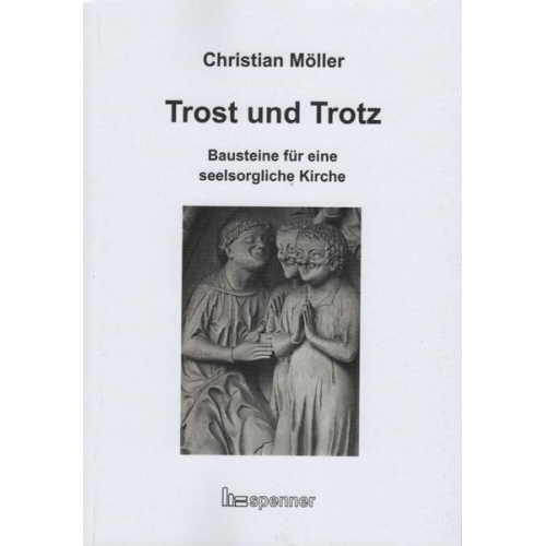 Christian Möller - Trost und Trotz.