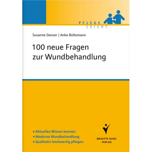 Susanne Danzer & Anke Bültemann - 100 neue Fragen zur Wundbehandlung