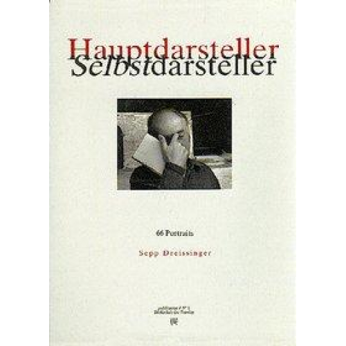 Sepp Dreissinger - Hauptdarsteller /Selbstdarsteller