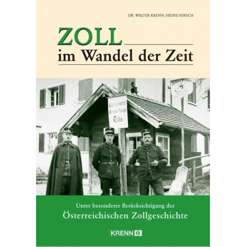 Walter Krenn & Heinz Hirsch - Zoll im Wandel der Zeit