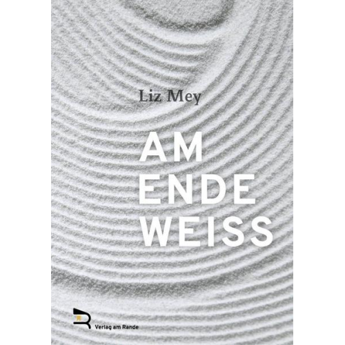 Liz Mey - Am Ende Weiss