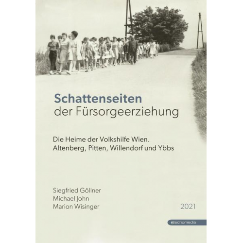 Michael John & Marion Wisinger & Siegfried Göllner - Schattenseiten der Fürsorgeerziehung