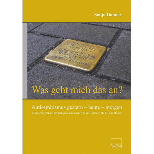 Sonja Danner - „Was geht mich das an?“ Antisemitismus gestern – heute – morgen