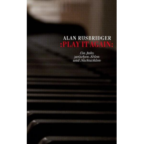 Alan Rusbridger - Play it again