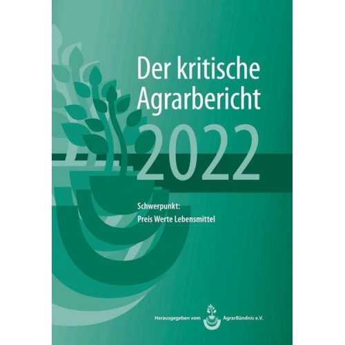 Manuel Schneider & Andrea Fink-Kessel & Friedhelm Stodieck - Landwirtschaft - Der kritische Agrarbericht. Daten, Berichte, Hintergründe,... / Landwirtschaft - Der kritische Agrarbericht 2022