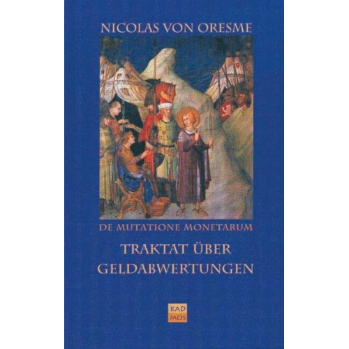 Nicolas Oresme - De Mutatione Monetarum Tractatus /Traktat über Geldabwertungen