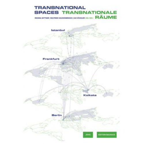 Regina Bittner & Wilfried Hackenbroich & Kai Vöckler - Transnationale Räume