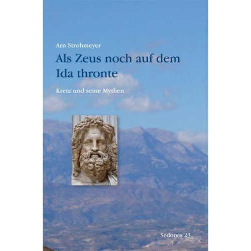 Arn Strohmeyer - Als Zeus noch auf dem Ida thronte