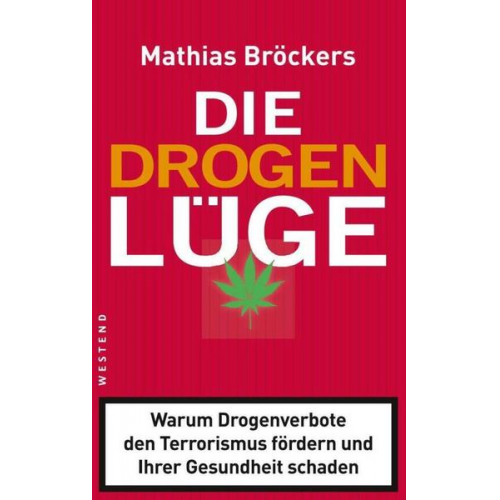 Mathias Bröckers - Die Drogenlüge