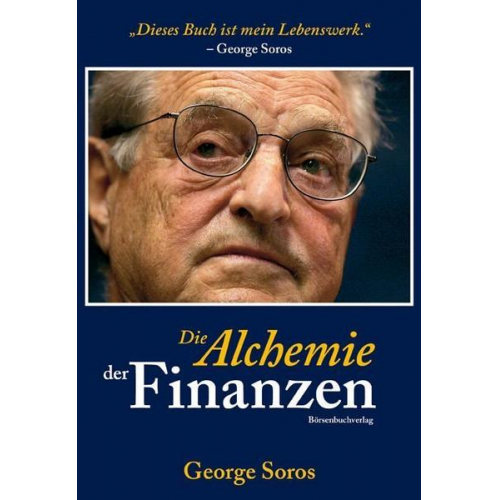 George Soros - Die Alchemie der Finanzen