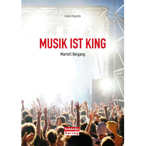 Martell Beigang - Musik ist King