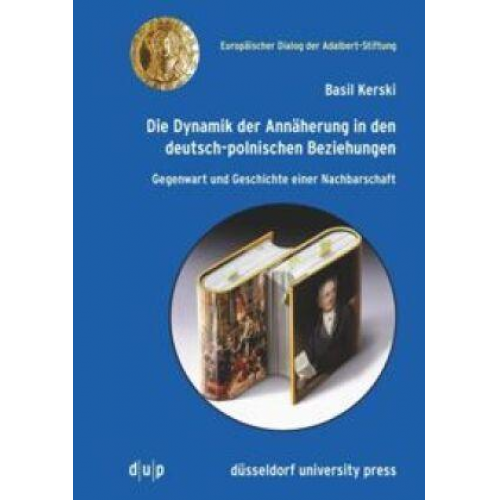 Basil Kerski - Die Dynamik der Annäherung in den deutsch-polnischen Beziehungen