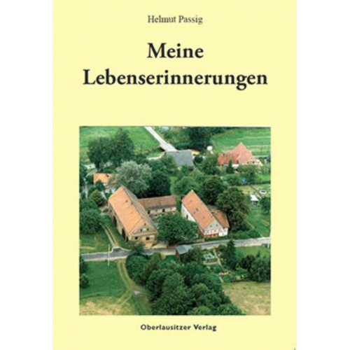 Helmut Passig - Meine Lebenserinnerungen