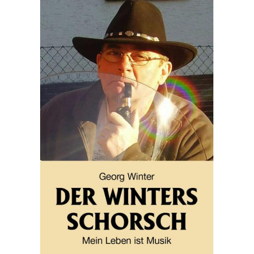 Georg Winter - Der Winters Schorsch