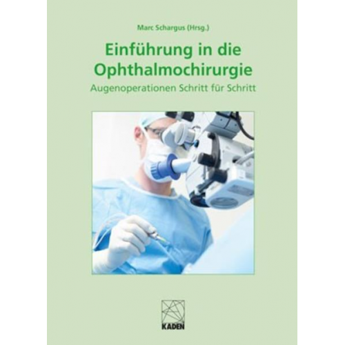 Einführung in die Ophthalmochirurgie