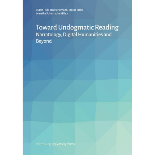 Jan Horstmann & Janina Jacke & Mareike Schumacher - Toward Undogmatic Reading