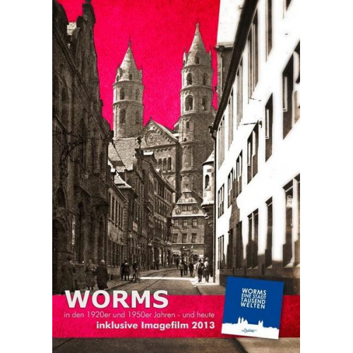 Worms: eine Stadt, tausend Welten