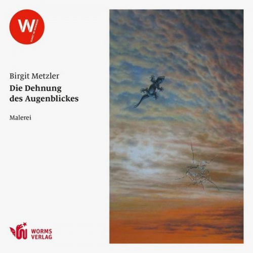 Birgit Metzler - Die Dehnung des Augenblickes