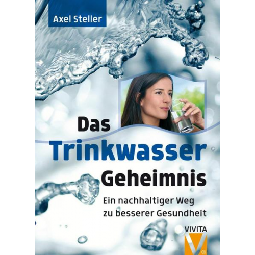 Axel Steller - Das Trinkwassergeheimnis