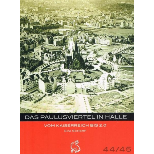 Eva Scherf - Das Paulusviertel in Halle