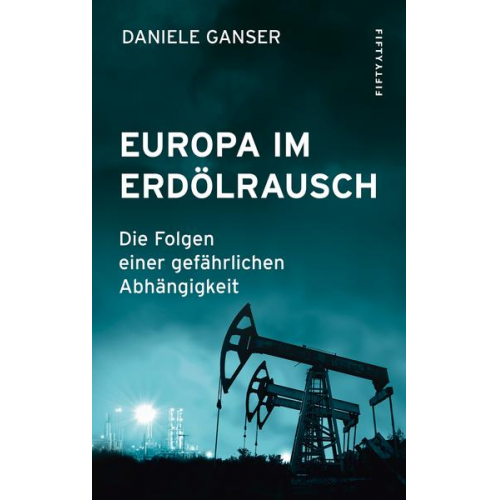 Daniele Ganser - Europa im Erdölrausch