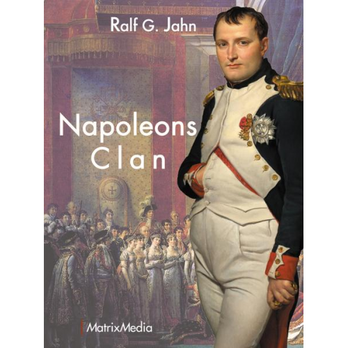 Ralf G. Jahn - Napoleons Clan