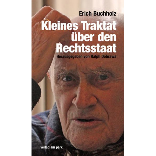 Erich Buchholz - Erich Buchholz – Kleines Traktat über den Rechtsstaat