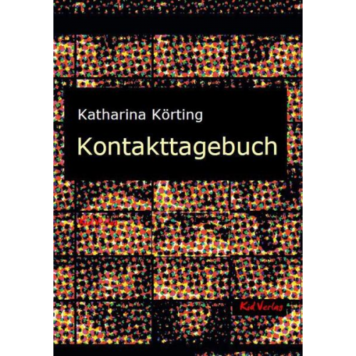 Katharina Körting - Kontakttagebuch