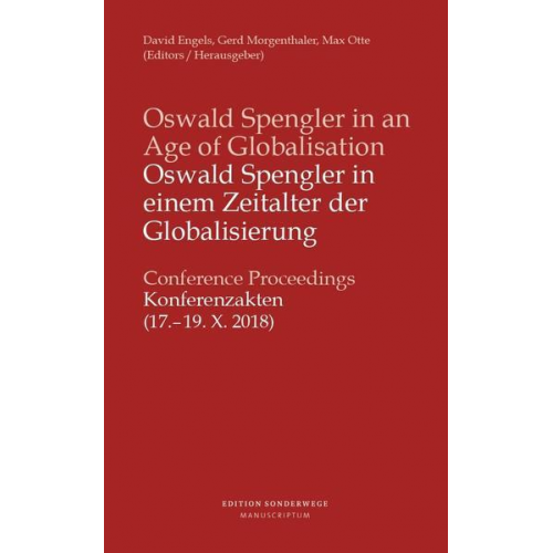 Gerd Morgenthaler - Oswald Spengler in einem Zeitalter der Globalisierung / Oswald Spengler in an Age of Globalisation