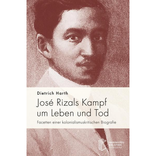 Dietrich Harth - José Rizals Kampf um Leben und Tod