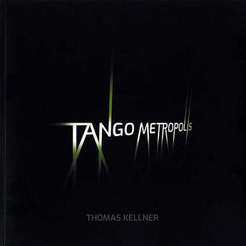 Rolf Sachsse & Thomas Kellner - Tango Metropolis