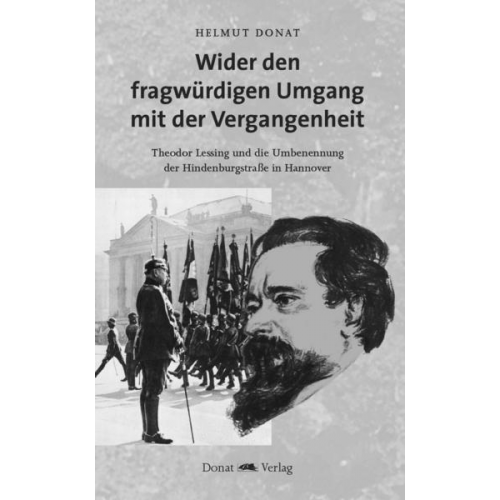 Helmut Donat - Wider den fragwürdigen Umgang mit der Vergangenheit