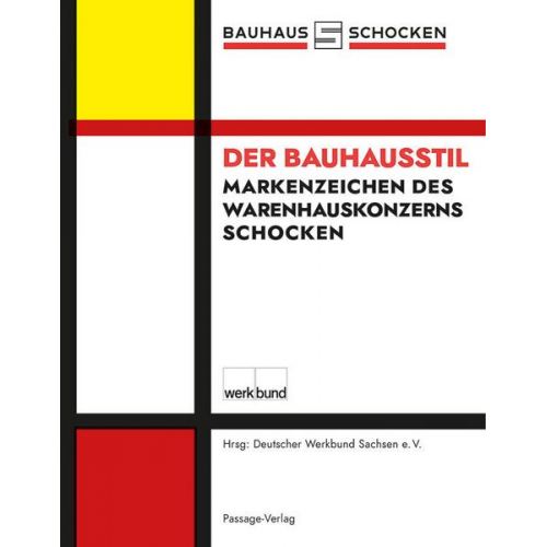 Jens Beutmann & Jens Dietrich & Ludwig Gessner & Jürgen Nitsche & Bernd Sikora - Der Bauhausstil – Markenzeichen des Schocken-Warenhauskonzerns