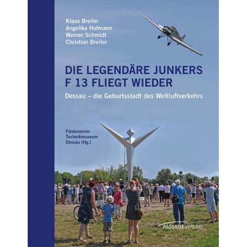 Klaus Breiler & Angelika Hofmann & Werner Schmidt & Christian Breiler - Die legendäre Junkers F 13 fliegt wieder