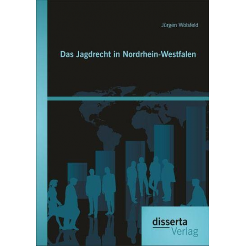 Jürgen Wolsfeld - Das Jagdrecht in Nordrhein-Westfalen