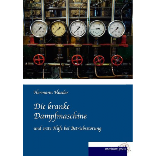 Hermann Haeder - Die kranke Dampfmaschine