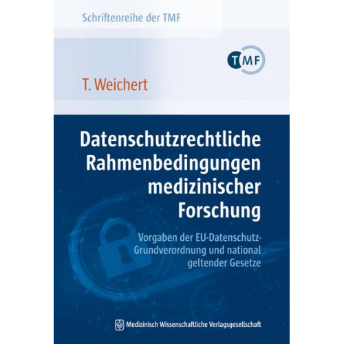 Thilo Weichert - Datenschutzrechtliche Rahmenbedingungen medizinischer Forschung – Vorgaben der EU-Datenschutz-Grundverordnung und national geltender Gesetze