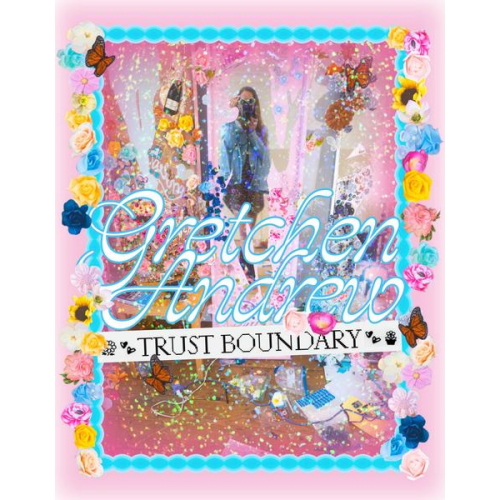 Gretchen Andrew - Trust Boundary